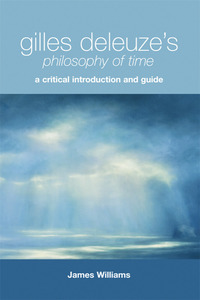 Book Cover for Gilles Deleuze's Philosophy of Time by James Williams