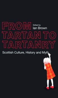 Book Cover for From Tartan to Tartanry by Ian Brown