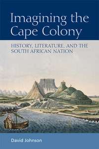 Book Cover for Imagining the Cape Colony by David Johnson