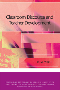 Book Cover for Classroom Discourse and Teacher Development by Steve Walsh