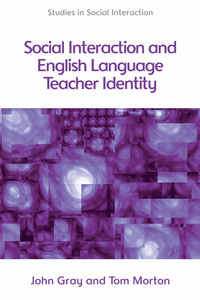 Book Cover for Social Interaction and ELT Teacher Identity by John Gray