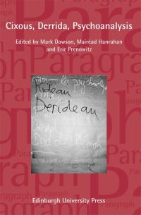 Book Cover for Cixous, Derrida, Psychoanalysis by Jacques Derrida Their Psychoanalyses Conference Hélène Cixous