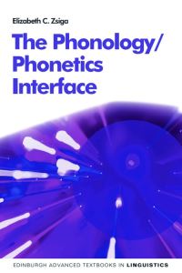 Book Cover for The Phonology/phonetics Interface by Elizabeth C Zsiga