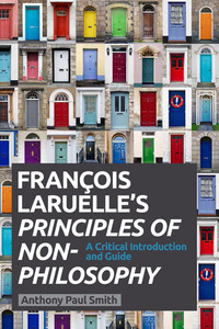 Book Cover for François Laruelle's Principles of Non-Philosophy by Anthony Paul Smith
