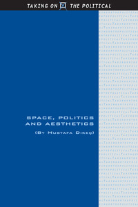 Book Cover for Space, Politics and Aesthetics by Mustafa Dikeç