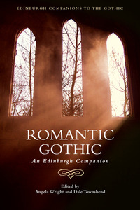 Book Cover for Romantic Gothic by Angela Wright, Dale Townshend