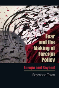 Book Cover for Fear and the Making of Foreign Policy by Ray Taras