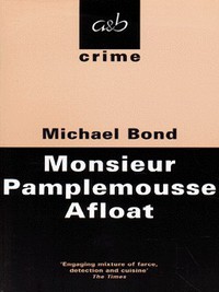 Book Cover for Monsieur Pamplemousse Afloat by Michael Bond