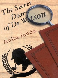 Book Cover for The Secret Diary of Dr Watson by Anita Janda