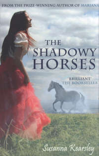 Book Cover for The Shadowy Horses by Susanna Kearsley
