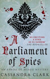 Book Cover for A Parliament of Spies by Cassandra Clark