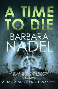 Book Cover for A Time to Die by Barbara Nadel