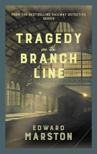 Book Cover for Tragedy on the Branch Line by Edward Marston