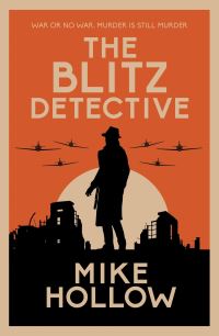 Book Cover for The Blitz Detective by Mike Hollow