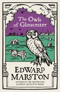 Book Cover for The Owls of Gloucester by Edward Marston