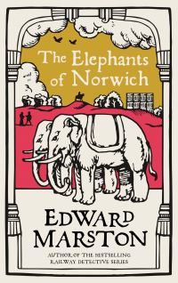 Book Cover for The Elephants of Norwich by Edward Marston
