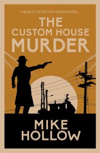 Book Cover for The Custom House Murder by Mike Hollow