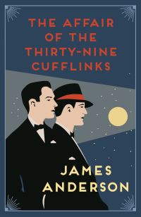Book Cover for The Affair of the Thirty-Nine Cufflinks by James Anderson