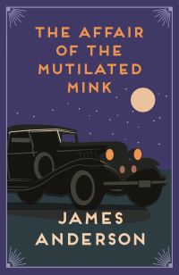 Book Cover for The Affair of the Mutilated Mink by James Anderson