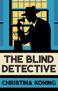 Book Cover for The Blind Detective by Christina Koning