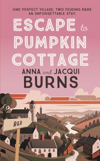 Book Cover for Escape to Pumpkin Cottage by Anna Burns, Jacqui Burns