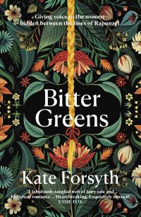 Book Cover for Bitter Greens by Kate Forsyth