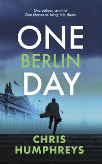 Book Cover for One Berlin Day by C C Humphreys