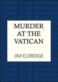 Book Cover for Murder at the Vatican by Jim Eldridge