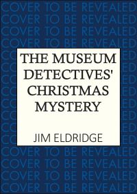 Book Cover for The Museum Detectives' Christmas Mystery by Jim Eldridge