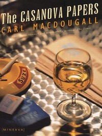 Book Cover for The Casanova Papers by Carl MacDougall