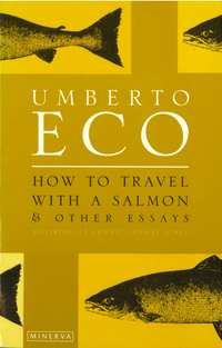 Book Cover for How to Travel With a Salmon and Other Essays by Umberto Eco