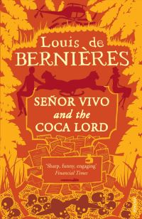 Book Cover for Señor Vivo and the Coca Lord by Louis De Bernières