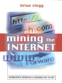 Book Cover for Mining the Internet by Brian Clegg