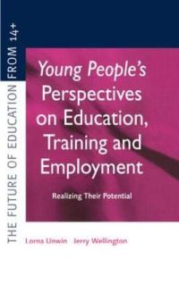 Book Cover for Young People's Perspectives on Education, Training and Employment by Lorna Unwin, J J Wellington