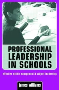 Book Cover for Professional Leadership in Schools by James Williams