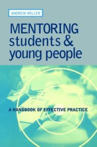 Book Cover for Mentoring Students & Young People by Andy Miller