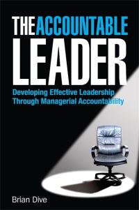 Book Cover for The Accountable Leader by Brian Dive