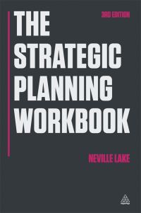 Book Cover for The Strategic Planning Workbook by Neville Lake