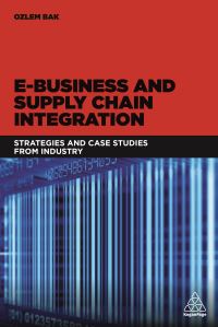 Book Cover for E-Business and Supply Chain Integration by Ozlem Bak
