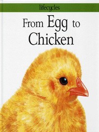 Book Cover for From Egg to Chicken by Gerald Legg, Carolyn Scrace, David Salariya