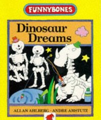 Book Cover for Dinosaur Dreams by Allan Ahlberg, André Amstutz