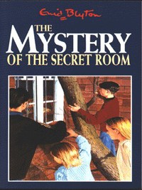 Book Cover for Enid Blyton's The Mystery of the Secret Room by Enid Blyton