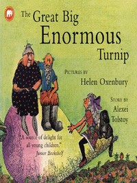 Book Cover for The Great Big Enormous Turnip by Helen Oxenbury, Alexei Tolstoy