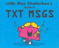 Book Cover for Little Miss & Mr. Chatterbox's Guide to TXT MSGS by Adam Hargreaves