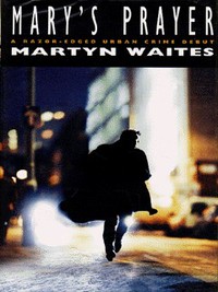 Book Cover for Mary's Prayer by Martyn Waites
