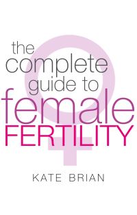 Book Cover for Complete Guide to Female Fertility by Kate Brian