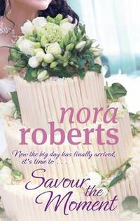 Book Cover for Savour the Moment by Nora Roberts