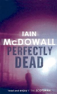 Book Cover for Perfectly Dead by Iain McDowall