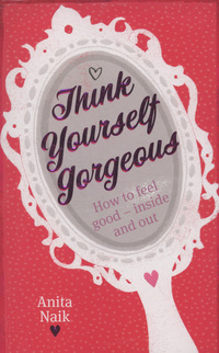 Book Cover for Think Yourself Gorgeous by Anita Naik