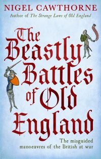 Book Cover for The Beastly Battles of Old England by Nigel Cawthorne